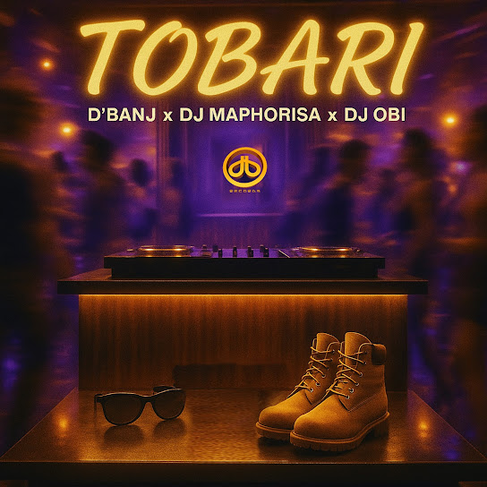 D-banj-Tobari-Ft-DJ-Maphorisa-DJ-OBI-1.jpg